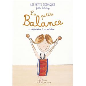 LA PETITE BALANCE - 23 septembre / 22 octobre  - Texte et illustrations de Gaëlle Delahaye