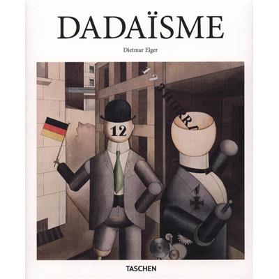 [Dadaïsme] DADAÏSME, " Basic Arts " - Dietmar Elger