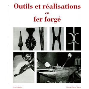 [Ferronnerie] OUTILS ET RALISATIONS EN FER FORG - Otto Schmirler