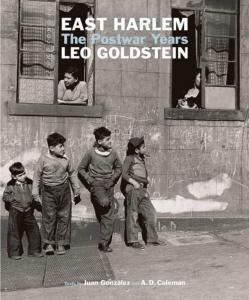 [GOLDSTEIN] LEO GOLDSTEIN. East Harlem. The Postwar Years - Textes de A. D. Coleman et Juan Gonzalez