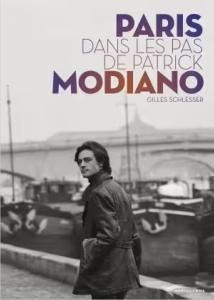 DANS LES PAS DE PATRICK MODIANO - Gilles Schlesser