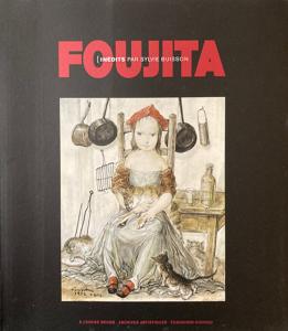 [FOUJITA] LÉONARD FOUJITA { Inédits. Catalogue général de l'Œuvre, volume 3 - Par Sylvie Buisson (couverture alternative)