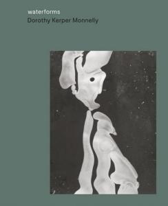 [KERPER MONNELLY] WATERFORMS - Photographies de Dorothy Kerper Monnelly