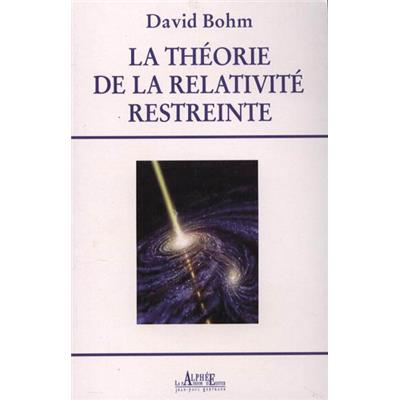 LA THÉORIE DE LA RELATIVITÉ RESTREINTE - David Bohm