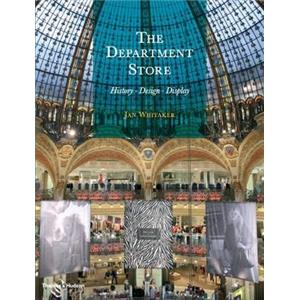 THE DEPARTMENT STORE. History - Design - Display - Jan Whitaker