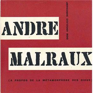 [MALRAUX] ANDRÉ MALRAUX (A propos de "La Métamorphose des Dieux"), coll. " Microcarnets " - Dom Angelico Surchamp 