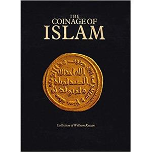 [Numismatique] THE COINAGE OF ISLAM. Collection of William Kazan - William Kazan