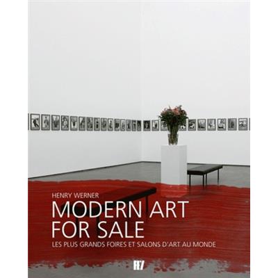 MODERN ART FOR SALE. Les plus grands foires et salons d'art au monde - Henry Werner