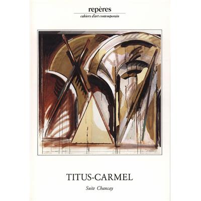 [TITUS-CARMEL] TITUS-CARMEL. Suite Chancay, "Repères", n°27 - Préface de Jacques Henric. Note d'atelier de Gérard Titus-Carmel