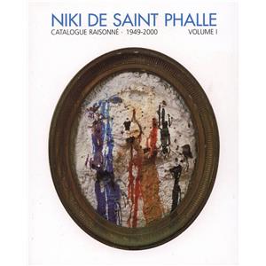 [SAINT PHALLE] NIKI DE SAINT PHALLE. Monographie et Catalogue raisonné 1949-2000, volume I (2 volumes) - Collectif