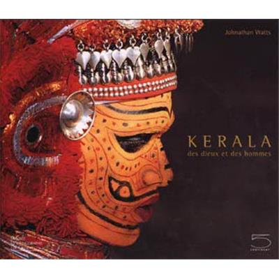 [WATTS] KERALA. Des Dieux et des hommes - Jonathan Watts