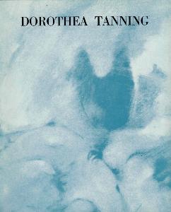 [TANNING] DOROTHEA TANNING. Peintures récentes - Petites sculptures d'or - Texte de Robert Lebel. Catalogue d'exposition de la galerie Le Point Cardinal (Paris, 1966)