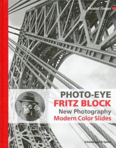 [BLOCK] FRITZ BLOCK. Modern Color Slides. Photo-Eye - New Photography - Catalogue d'exposition édité par Roland Jaeger (Handelskammer Hamburg, 2018)