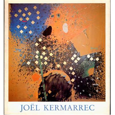 [KERMARREC] JOËL KERMARREC. Objets, dessins et peintures - Catalogue d'exposition (Musée Picasso, 1989)