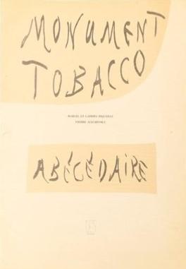 [ALECHINSKY] MONUMENT TOBACCO - Poèmes de Marcel et Gabriel Picqueray illustrés d’un “abécédaire” de Pierre Alechinsky