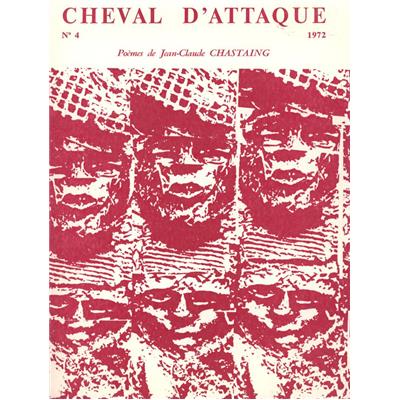 [CHASTAING] POÈMES. CHEVAL D'ATTAQUE. Numéro 4, Juin 1972 - Jean-Claude Chastaing. Couverture de Mirabelle Dors