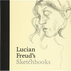 [FREUD] LUCIAN FREUD'S Sketchbooks - Martin Gayford. Catalogue d'exposition (National Portrait Gallery de Londres, 2016)