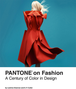 PANTONE ON FASHION : A Century of Color in Design -  Leatrice Eiseman et E.P. Cutler 