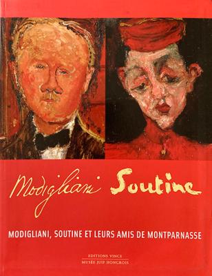 MODIGLIANI, SOUTINE et leurs amis de Montparnasse - Catalogue d'exposition du Musée Juif Hongrois (Budapest, 2003)