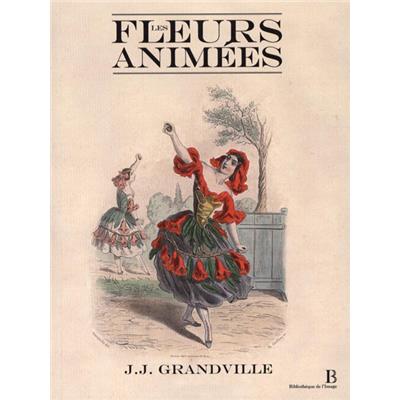 [GRANDVILLE] LES FLEURS ANIMÉES - J. J. Grandville