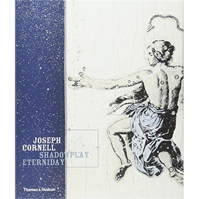 [CORNELL] JOSEPH CORNELL. Shadow Eterniday - Lynda Roscoe Hartigan, Richard Vine et Robert Lehrman