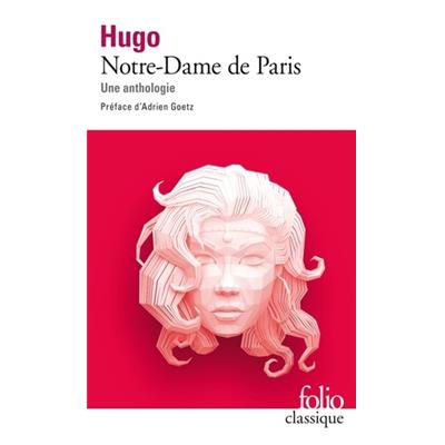 [HUGO] NOTRE-DAME DE PARIS. Une anthologie, " Folio classique " - Victor Hugo