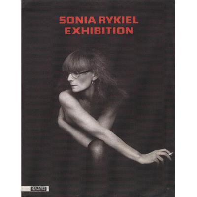 SONIA RYKIEL EXHIBITION - Catalogue d'exposition sous la direction d'Olivier Saillard (Les Arts Décoratifs, 2009)