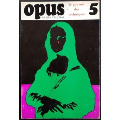OPUS INTERNATIONAL, n°5 (février 1968) - Le Pouvoir des techniques