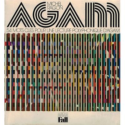 [AGAM] AGAM. 54 mots clés pour une lecture polyphonique d'Agam - Michel Ragon