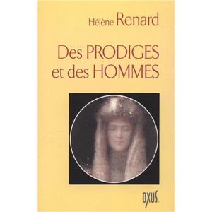DES PRODIGES ET DES HOMMES - Hlne Renard