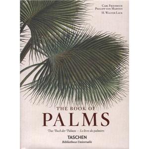 [MARTIUS] THE BOOK OF PALMS/Le Livre des palmiers, " Bibliotheca Universalis " - Carl Friedrich Philipp von Martius. Edit par H. Walter Lack 