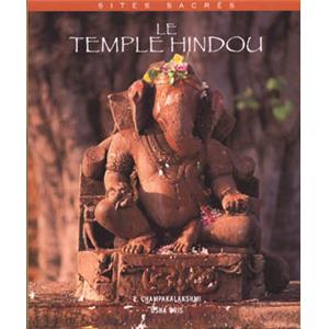 [Asie - Inde] LE TEMPLE HINDOU - R. Champakalakshmi. Photographies de Usha Kris