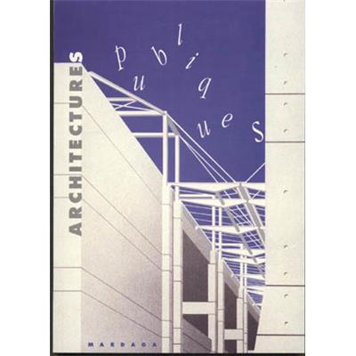 ARCHITECTURES PUBLIQUES 1990 - Catalogue d'exposition (Centre G. Pompidou, 1990)