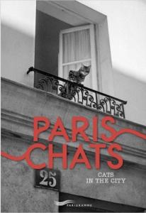 PARIS CHATS. Les chats dans la ville/Cats in the city - Collectif (bilingual French-English)