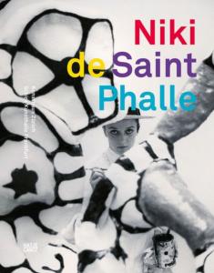 NIKI DE SAINT PHALLE - Catalogue d'exposition du Kunsthaus Zürich et de la Schirn Kunsthalle (Zurich et Francfort-sur-le-Main, 2022)