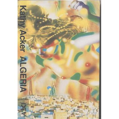 [K. PICASSO] ALGERIA. Une suite d'incantations parce que rien d'autre ne marche, "Compact Livre" - Kathy Acker. Jaquette de Kiki Picasso