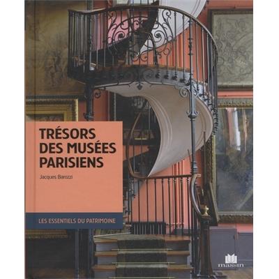 [DIVERS] TRÉSORS DES MUSÉES PARISIENS - Jacques Barozzi