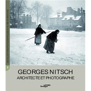 [NITSCH] GEORGES NITSCH. Architecte et photographe, " Les Collections photographiques du Musée de Bretagne " (n°8) - Philippe Durieux
