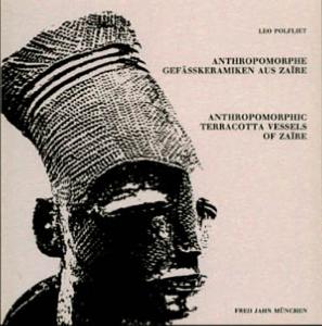 [AFRIQUE, Zaïre] ANTHROPOMORPHIC TERRACOTTA VESSELS OF ZAIRE. Catalogue d'exposition - Leo Polfliet
