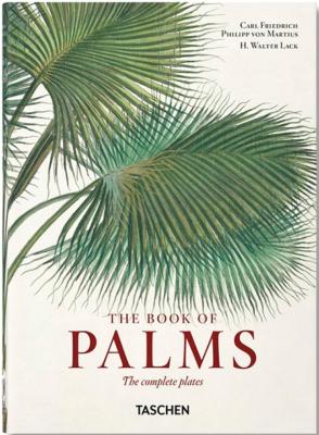 THE BOOK OF PALMS. The Complete Plates/Le Livre des Palmiers, " 40th Anniversary Edition " - Carl Friedrich Philipp von Martius. Edité par H. Walter Lack 