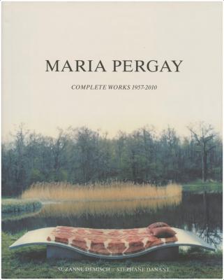 [PERGAY] MARIA PERGAY. Complete Works 1957-2010 - Catalogue raisonné établi par Suzanne Demisch et Stephane Denant