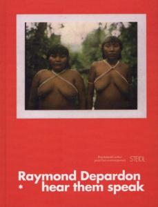 [DEPARDON] DONNER LA PAROLE - Hear Them Speak - Raymond Depardon. Catalogue d'exposition (Fondation Cartier pour l'art contemporain, 2009)