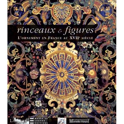 [Ornement] RINCEAUX & FIGURES. L'ornement en France au XVIIème siècle - Dirigé par Emmanuel Coquery