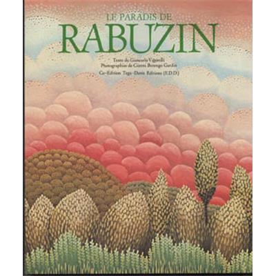 [RABUZIN] LE PARADIS DE RABUZIN - Textes de Giancarlo Vigorelli. Photographies de Gianni Berengo Gardin