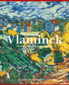 [VLAMINCK] VLAMINCK. Période fauve/Fauve Period - Maïthé Vallès-Bled et Wildenstein Institute