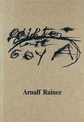 [RAINER] ARNULF RAINER, " Gesichter mit Goya " - Catalogue d'exposition (Galerie Stadler, 1989)