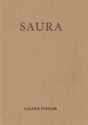 [SAURA] SAURA - Texte de Jacques Henric. Catalogue d'exposition de la Galerie Stadler (1990) 